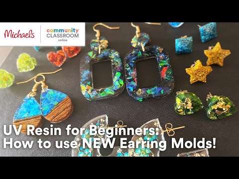 Online Class: UV Resin for Beginners: How to use NEW Earring Molds | Michaels