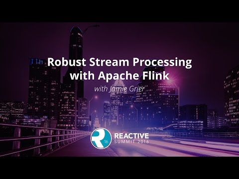Robust Stream Processing with Apache Flink