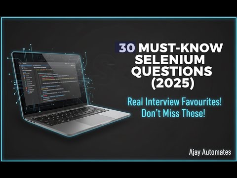 30 Must-Know Selenium Interview Questions (2025) | Most Common Real Interview Q&A | Ajay Automates