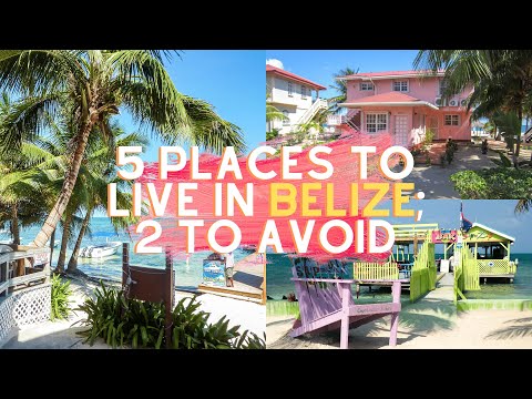 The 5 Best Places to Live in Belize