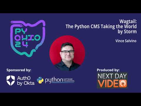 "Wagtail: The Python CMS Taking the World by Storm" - Vince Salvino (PyOhio 2024)