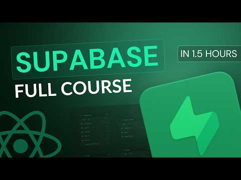 Supabase Full Course 2025 | Become a Supabase Pro in 1.5 Hours