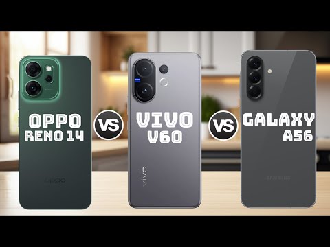 Oppo Reno 14 Vs Vivo V60 Vs Samsung Galaxy A56 - Which One is right for you?
