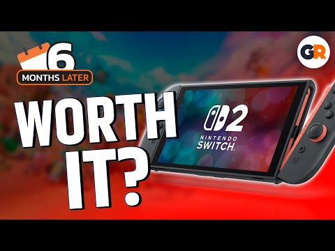 Is the Nintendo Switch 2 Worth It 6 Months Later?