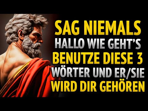 SAG NUR DIESE 3 WÖRTER UND DU WIRST JEDE PERSON ANZIEHEN | STOIZISMUS
