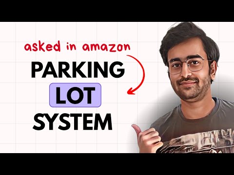 Design Parking Lot | Low Level Design (LLD), UML, Concurrency & Code Explained