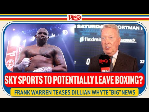 Frank Warren REACTS To Sky Sports Leaving Boxing Claims, Reveals Dillian Whyte "Big Fight"