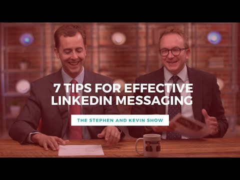 7 Tips for Effective LinkedIn Messaging (Episode 76)