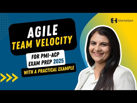 Agile Team Velocity for PMI-ACP Exam Prep 2025 With A Practical Example