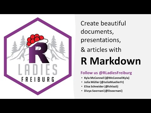 R-Ladies Freiburg (English) - Create beautiful documents, presentations, & articles with R Markdown!