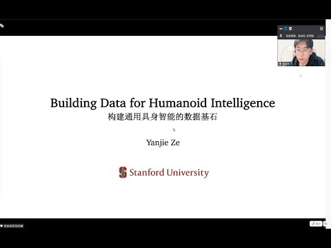 Building Data for Humanoid Intelligence - Yanjie Ze, Stanford University