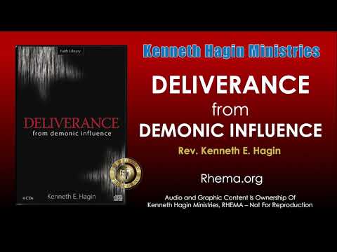 "DELIVERANCE FROM DEMONIC INFLUENCE"  |  Rev. Kenneth E. Hagin |  *Copyright Protected