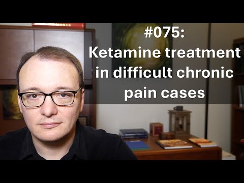 075 - Ketamine treatment in difficult chronic pain cases