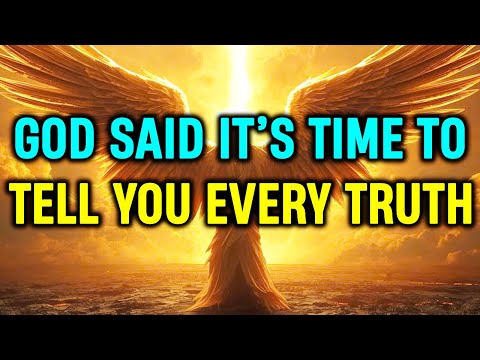 Chosen Ones: God Cannot Hide This Vital Truth From You Anymore - It’s Time You Know Everything ⏳✨