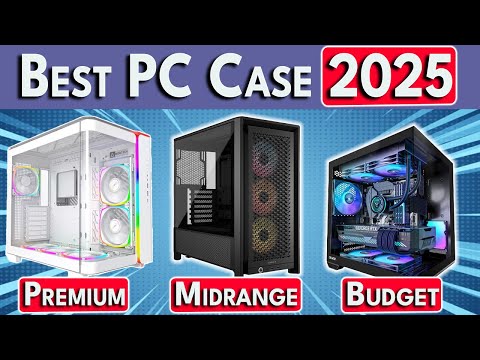 🛑STOP🛑 Buying Bad PC Cases! Best PC Case 2025 - ATX / mATX / Mini ITX PC Cases