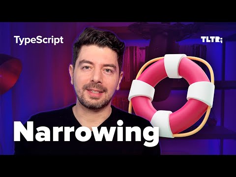 Narrowing Types in TypeScript