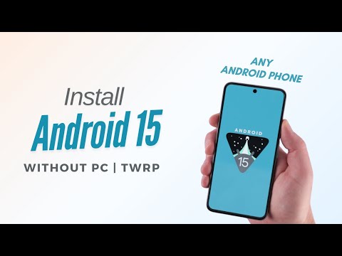How to Install Android 15 on ANY Android Phone (Without PC, Root or TWRP)