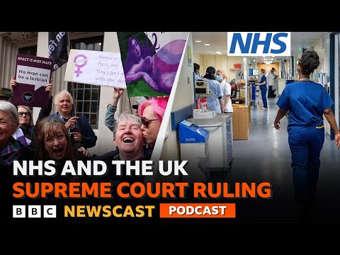 What's the impact of the UK Supreme Court gender ruling on the NHS? | BBC Newscast