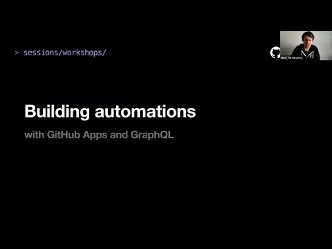 Building automations with GitHub Apps and GraphQL - GitHub Satellite 2020