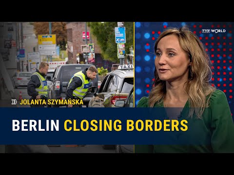 Germany’s move to close the Schengen border | Jolanta Szymańska