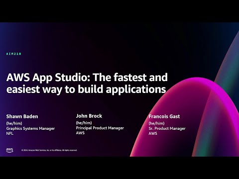 AWS re:Invent 2024 - AWS App Studio: The fastest and easiest way to build applications (AIM218)
