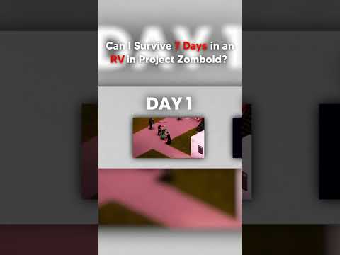 I Survived 7 Days in an RV in Project Zomboid
