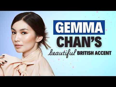 Learn Gemma Chan's Beautiful British English Accent | Modern RP
