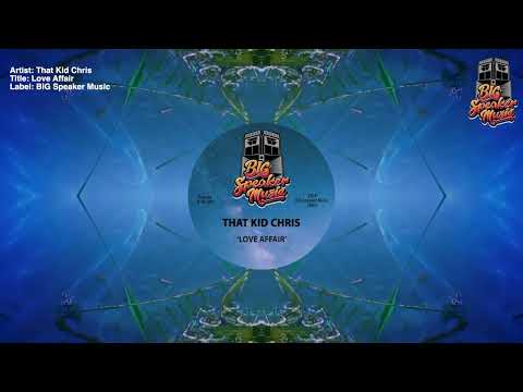 That Kid Chris - 'Love Affair'