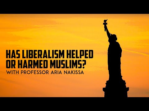 Has Liberalism helped or harmed Muslims? With Professor Aria Nakissa