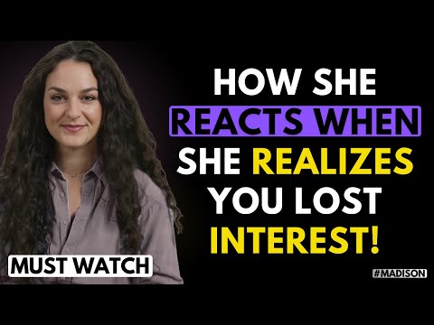 MUST WATCH: How She Reacts When You Lose Interest! (Nobody Tells You This)