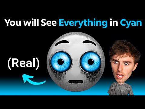 I Will Make You See Everything in Cyan Color!