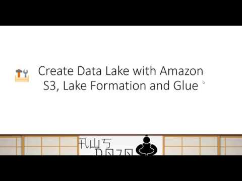 AWS Tutorials - Create Data Lake with Amazon S3, Lake Formation and Glue