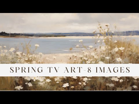 Best Vintage Spring Paintings for Frame TV, 8 Spring Paintings For 2 Hours 2024, TV Screensaver