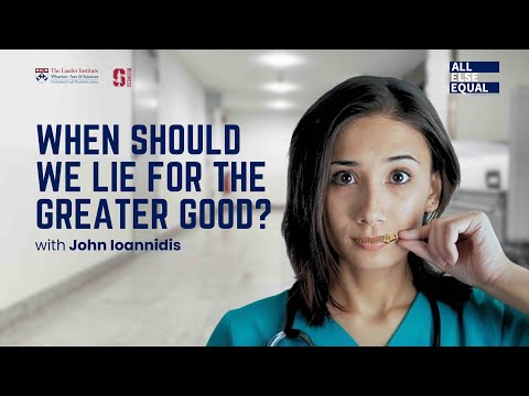Ep56 “When Should We Lie for the Greater Good?” with John Ioannidis