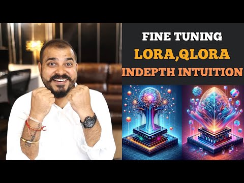 Part 2-LoRA,QLoRA Indepth Mathematical Intuition- Finetuning LLM Models