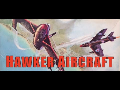 The History Of The Hawker Aircraft Company: 60 Years From Woodcock To Hunter, P1121 And Harrier