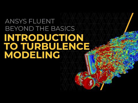 Introduction to Turbulence Modeling in Ansys Fluent — Lesson 1