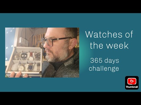 My watches of the week - I'm talking about them now! 😊