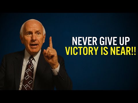 NEVER GIVE UP: Victory Is Near | Jim Rohn Motivation