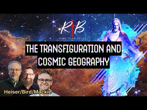 THE TRANSFIGURATION AND COSMIC GEOGRAPHY
