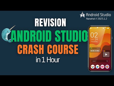 Android Studio Crash Course  in 1 Hour | Learn Fundaments of Android Studio Narwhal 2025
