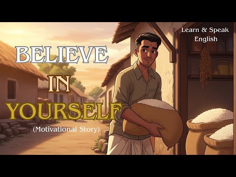 Believe in Yourself | Life Changing Story for Self Confidence | Simple English Learning