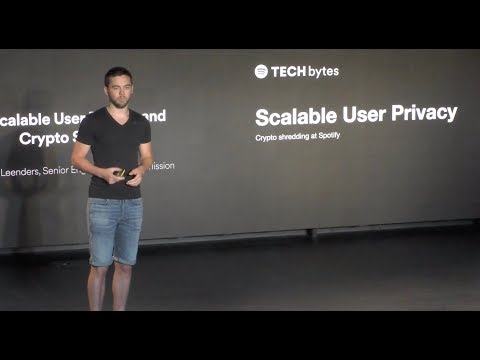 Bram Leenders - Scalable User Privacy: Crypto Shredding at Spotify