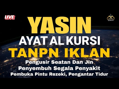 AYAT KURSI DAN YASIN PENGUSIR JIN, SETAN/MAHKLUK HALUS, OBAT SUSAH TIDUR, PENENANG HATI & PIKIRAN