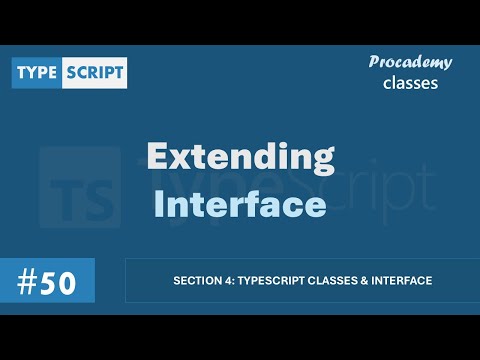#50 Extending Interface | TypeScript Classes & Interface | A Complete TypeScript Course