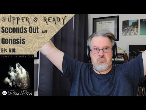Classical Composer Reacts to GENESIS: SUPPER'S READY (SECONDS OUT) | The Daily Doug (Episode 618)