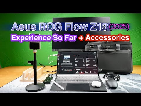 Asus ROG Flow Z13 (2025) Experience So Far + Accessories