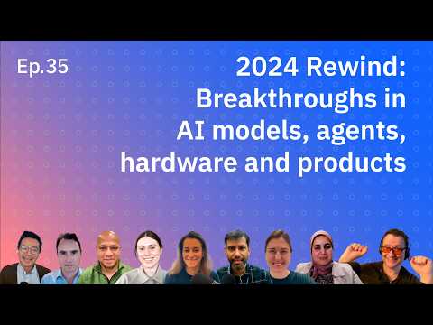 2024 Rewind: Breakthroughs in AI models, agents, hardware and products