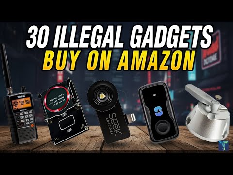 30 ILLEGAL Gadgets You Can STILL BUY on Amazon (2025)