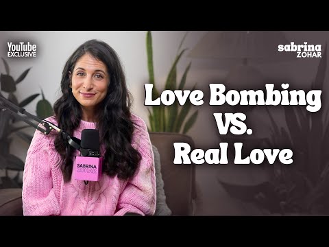 Is it real or lovebombing? | Sabrina Zohar